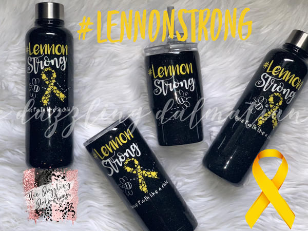#Lennonstrong Fundraiser glitter tumbler